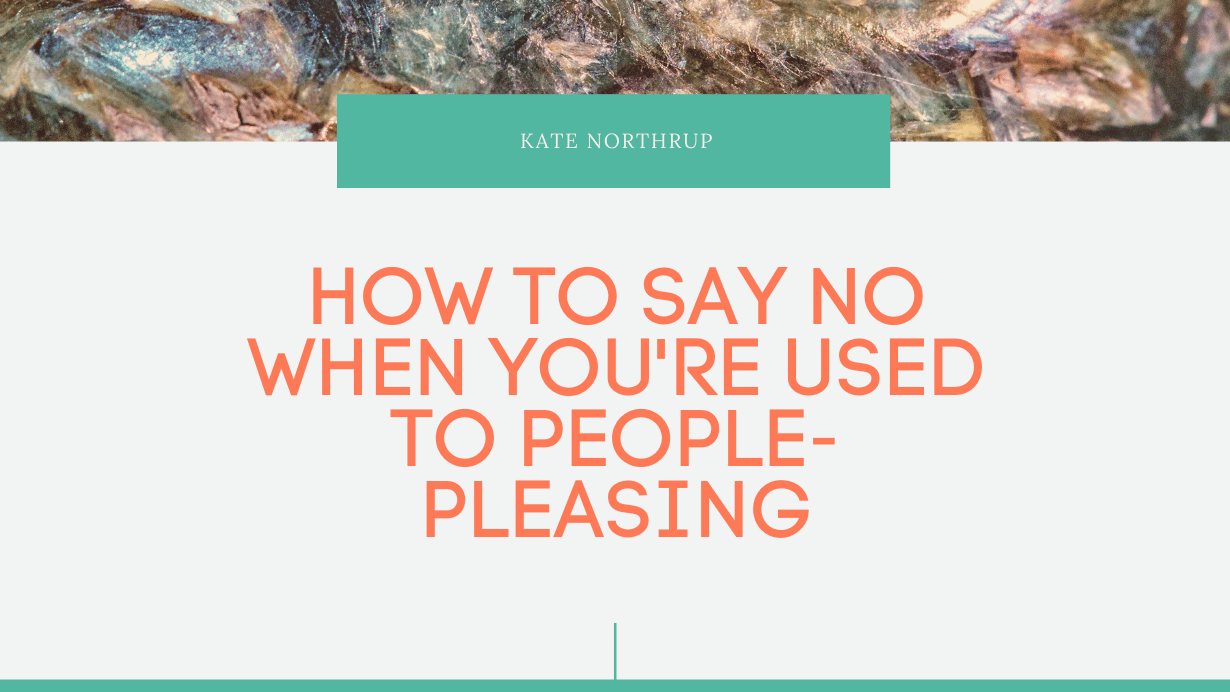 How to Say No When You’re Used to People-Pleasing