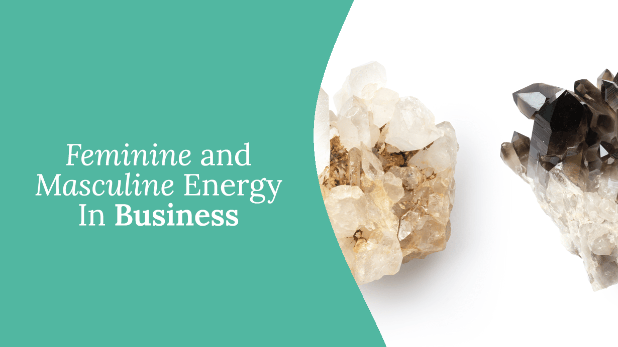 Feminine and Masculine Energy in Business