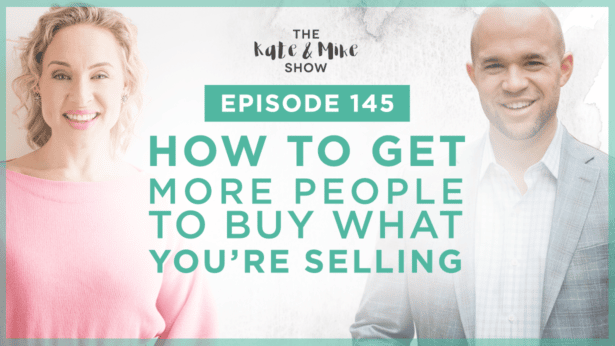 How to Get More People to Buy What You're Selling