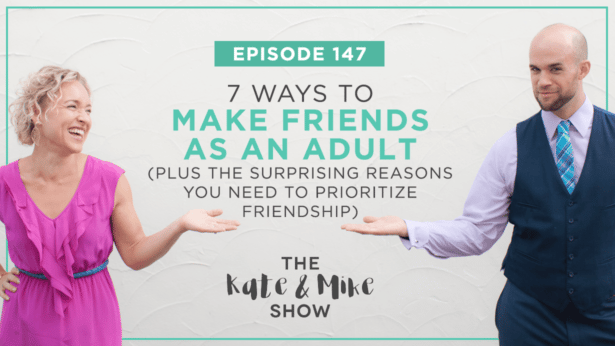 7 Ways to Make Friends As An Adult (Plus the Surprising Reasons You Need to Prioritize Friendship)