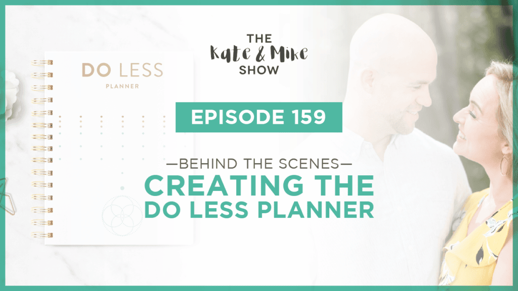 Behind the Scenes Creating the Do Less Planner Kate Northrup