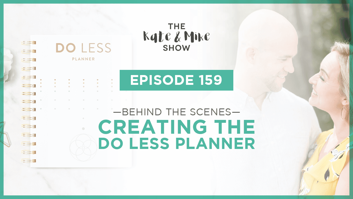 Behind the Scenes Creating the Do Less Planner