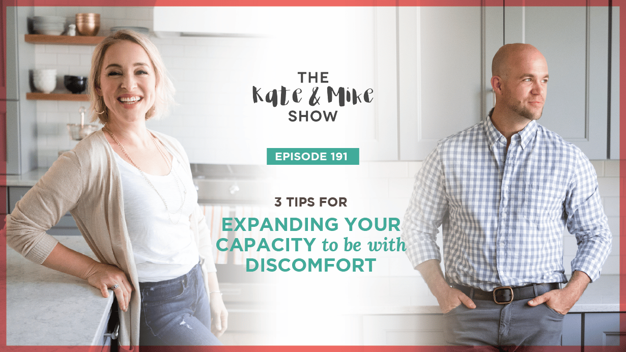 3 Tips for Expanding Your Capacity to Be With Discomfort