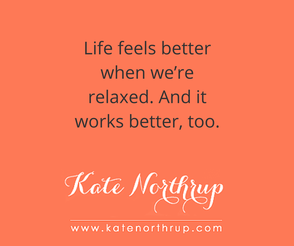 Life feels better when we’re relaxed. And it works better, too-tweet
