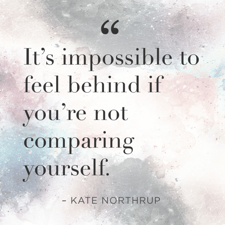 There’s No Such Thing As Being Behind - Kate Northrup