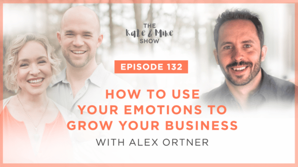 How To Use Your Emotions to Grow Your Business with Alex Ortner