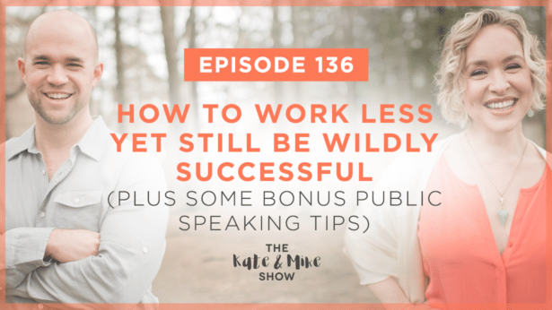 How to Work Less Yet Still Be Wildly Successful (Plus Some Bonus Public Speaking Tips)