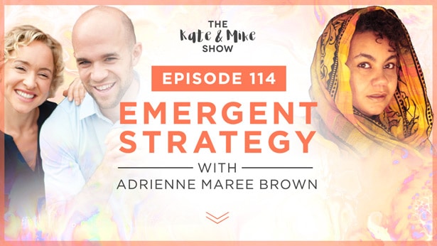 Episode 114: Emergent Strategy: Adrienne Maree Brown