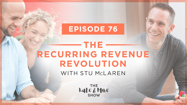Episode 76: The Recurring Revenue Revolution with Stu McLaren