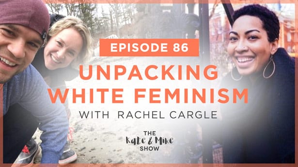 Episode 86: Rachel Cargle: Unpacking White Feminism